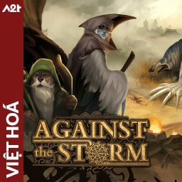 Tải game Viet Hoa - Against the Storm (Title ID: 010362F01F2CC000) - Host Tinfoil A2T