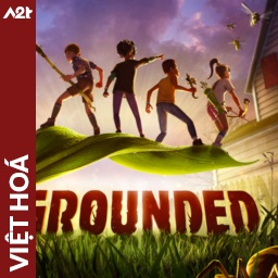 Tải game Viet Hoa - Grounded (Title ID: 01036F301AE9C000) - Host Tinfoil A2T