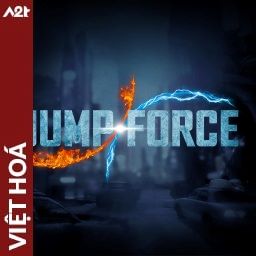 Tải game Viet Hoa - JUMP FORCE (Title ID: 01038CD01187E000) - Host Tinfoil A2T