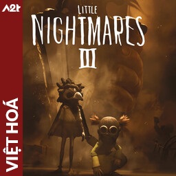 Tải game Viet Hoa - Little Nightmares III (Title ID: 010366101A55A000) - Host Tinfoil A2T