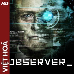 Tải game Viet Hoa - Observer (Title ID: 01032A000C478000) - Host Tinfoil A2T