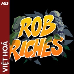 Tải game Viet Hoa - Rob Riches (Title ID: 010361501A2B6000) - Host Tinfoil A2T