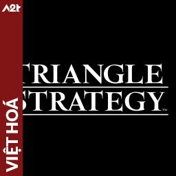 Tải game Viet Hoa - TRIANGLE STRATEGY (Title ID: 0103CC80140F8000) - Host Tinfoil A2T