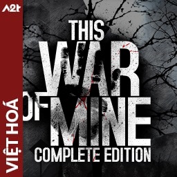 Tải game Viet Hoa - This War of Mine Complete Edition (Title ID: 0103A8700BC2A000) - Host Tinfoil A2T