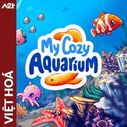 Tải game Viet Hoa - My Cozy Aquarium (Title ID: 010326C024B44000) - Host Tinfoil A2T
